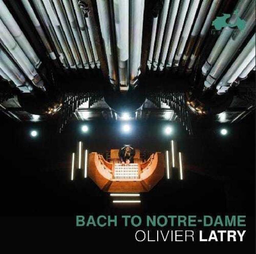 Olivier Latry Bach to NotreDame CD