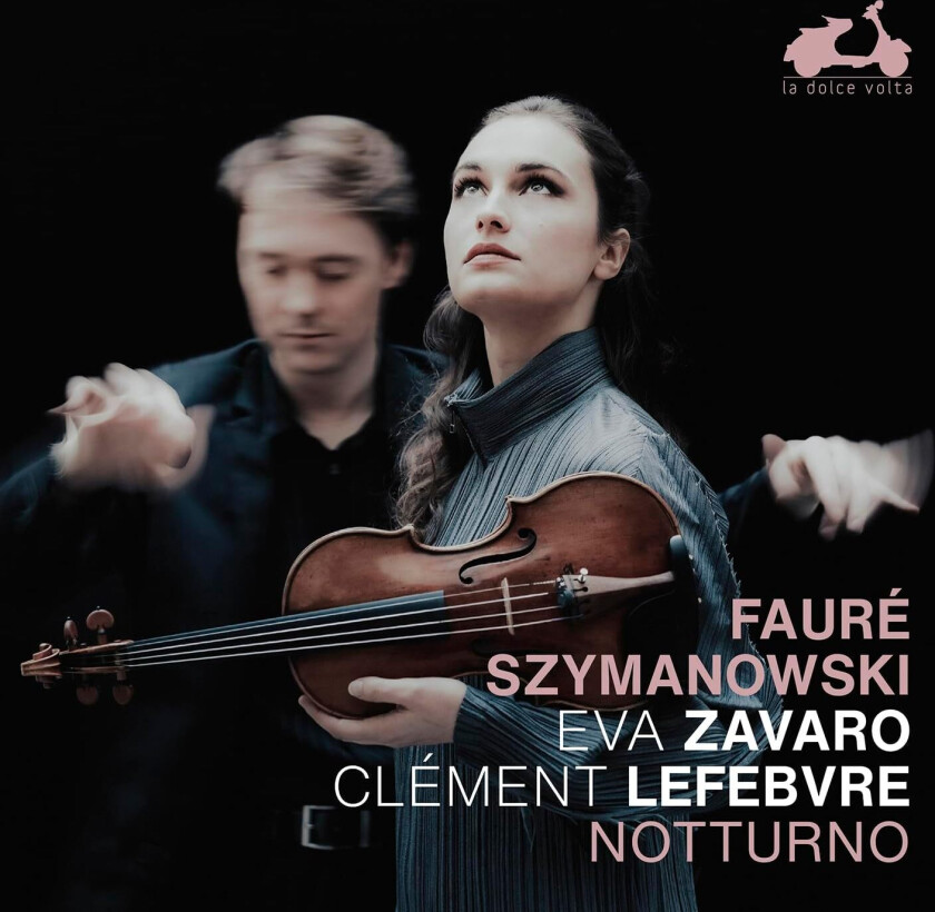 Eva Zavaro, Clement Lefebvre Faure & Szymanowski: Notturno CD