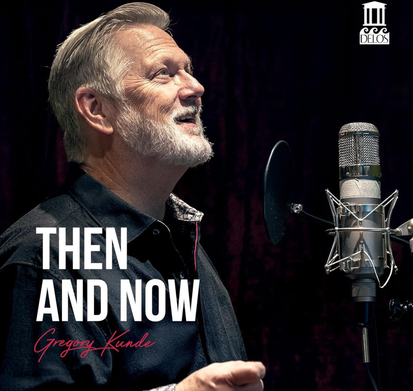 Gregory Kunde Then & Now CD