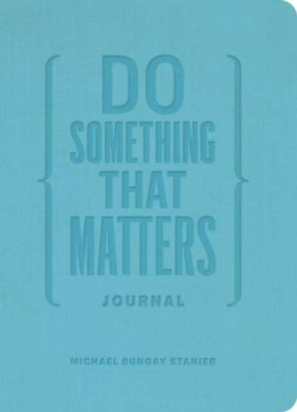 Do Something That Matters Journal