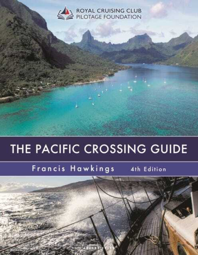 The Pacific Crossing Guide 4th edition Royal Cruising Club Pilotage Foundation