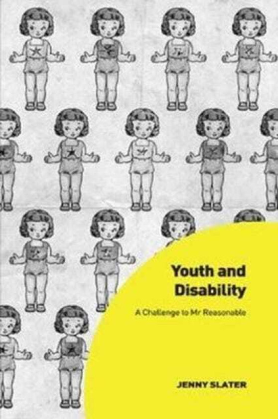 Youth and Disability A Challenge to Mr Reasonable