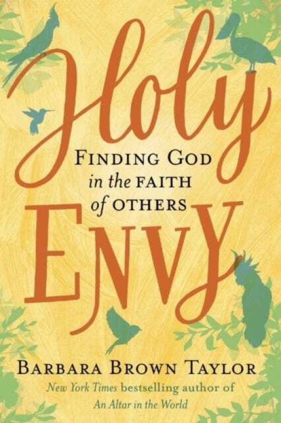 Holy Envy  Finding God in the Faith of Others