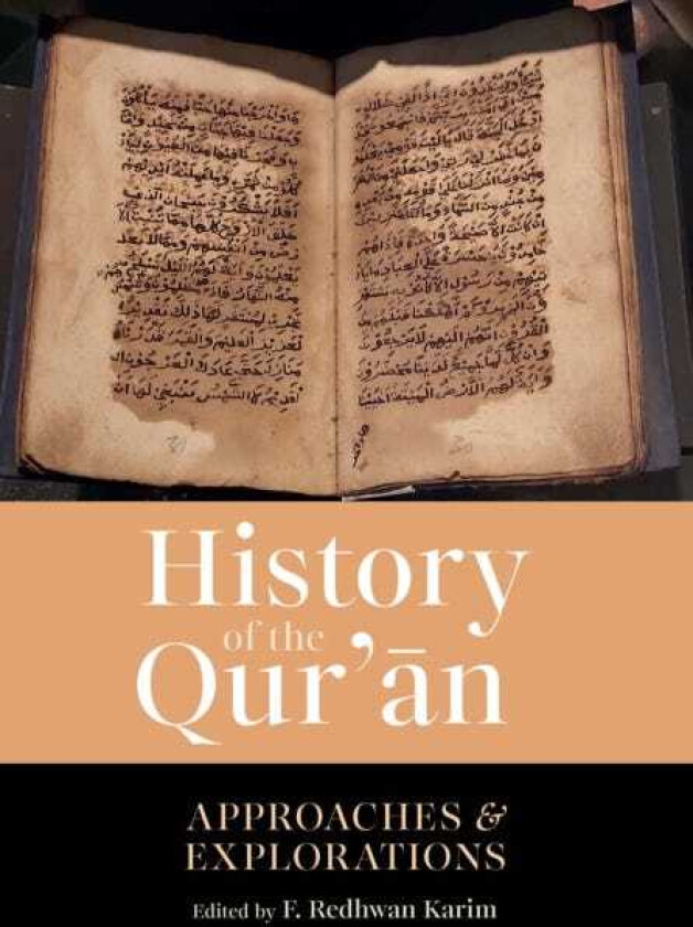 History of the Qur'an Approaches and Explorations