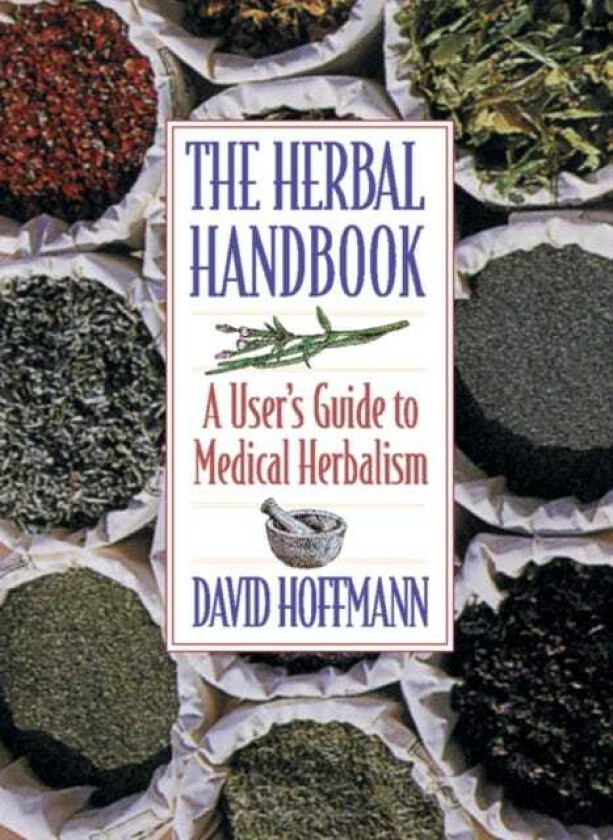 Herbal Handbook Users Guide to Medical Herbalism