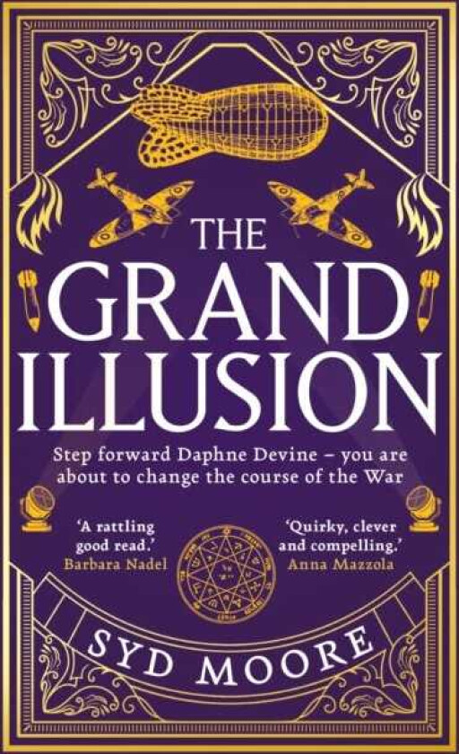 The Grand Illusion Enter a world of magic, mystery, war and illusion from the bestselling author Syd Moore