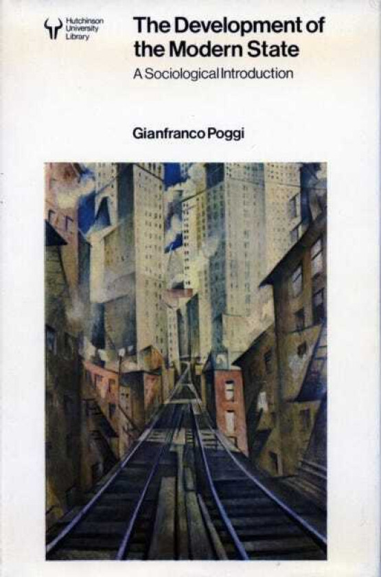 The Development of the Modern State A Sociological Introduction