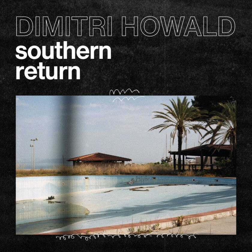 Dimitri Howald Southern Return LP/Vinyl