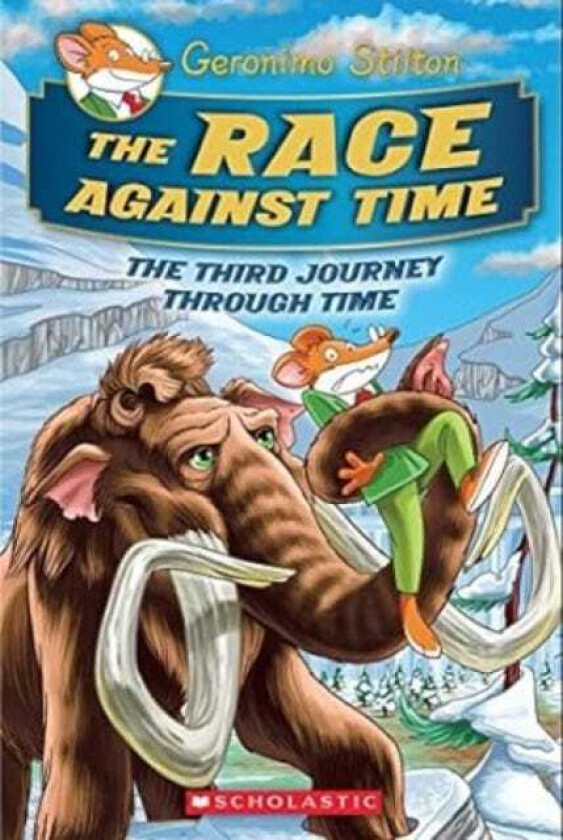 Geronimo Stilton Journey Through Time #3 The Race Against Time