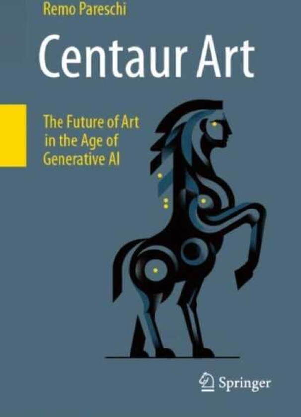 Centaur Art The Future of Art in the Age of Generative AI