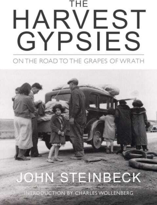 The Harvest Gypsies On the Road to the Grapes of Wrath