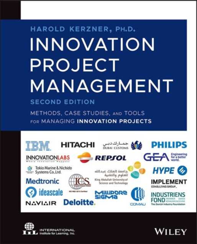 Innovation Project Management Methods, Case Studies, and Tools for Managing Innovation Projects