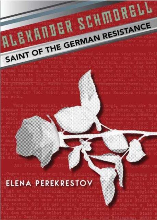 Alexander Schmorell Saint of the German Resistance