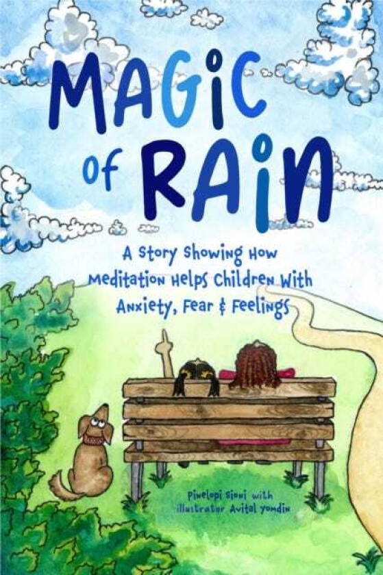 Magic of RAIN  A Story Showing How Meditation Helps Children With Anxiety, Fear and Feelings