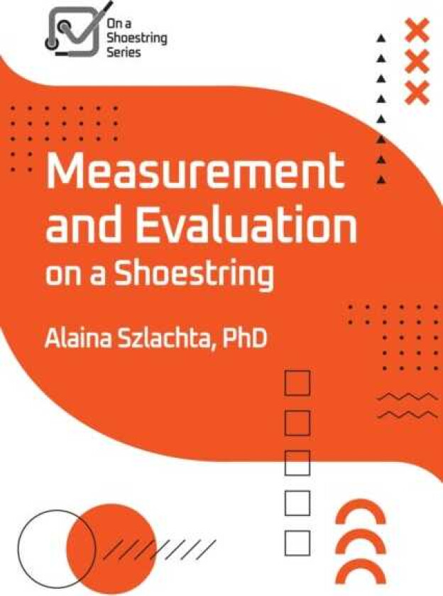 Measurement and Evaluation on a Shoestring