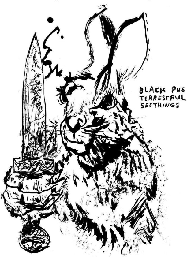 Black Pus Terrestrial Seethings LP/Vinyl