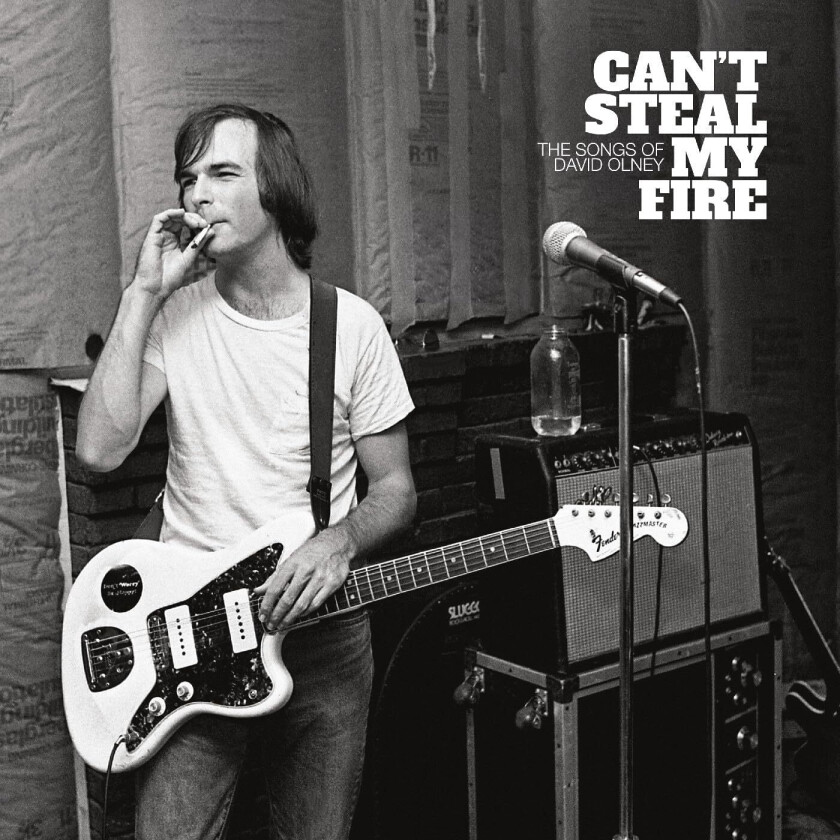 Diverse Artister Can't Steal My Fire: The Songs of David Olney CD
