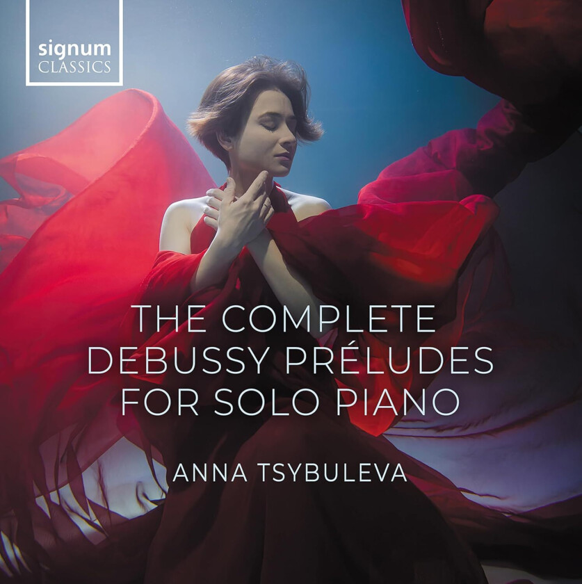 Anna Tsybuleva The Complete Debussy Preludes for Solo Piano CD