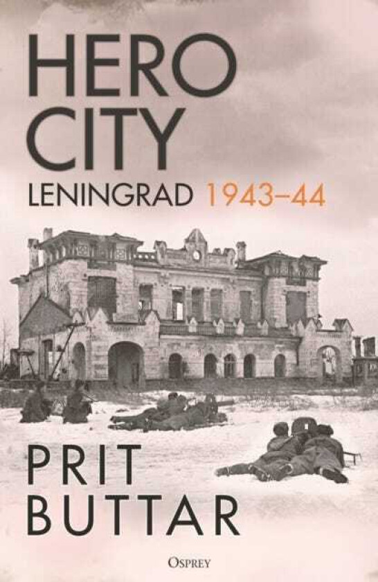 Hero City  Leningrad 1943–44