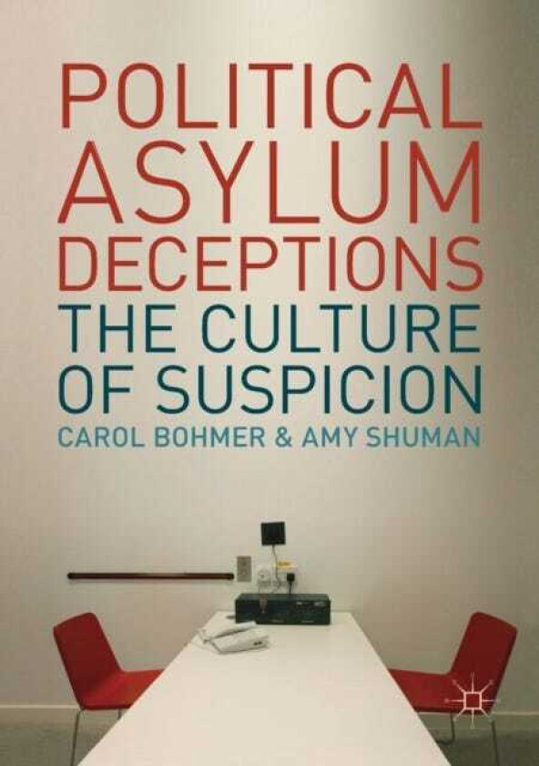 Political Asylum Deceptions The Culture of Suspicion