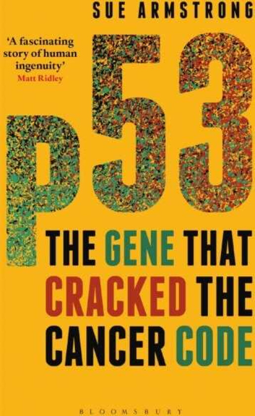p53 The Gene that Cracked the Cancer Code