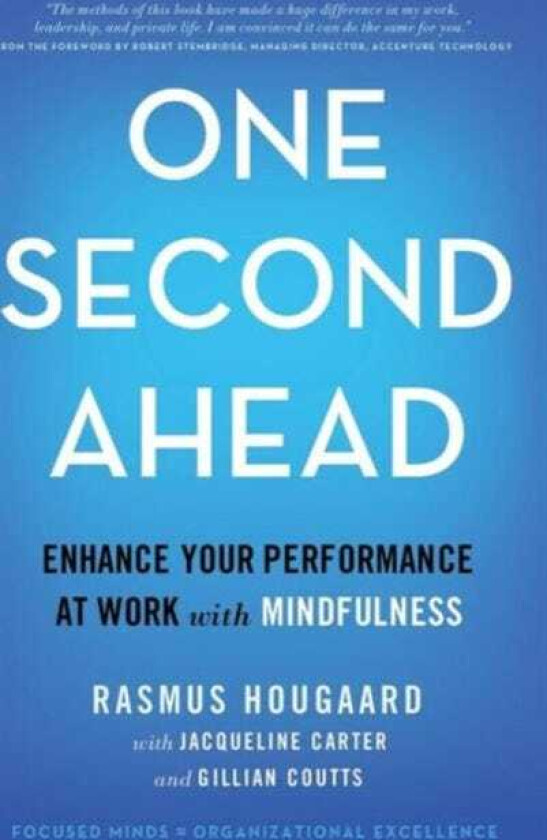 One Second Ahead Enhance Your Performance at Work with Mindfulness