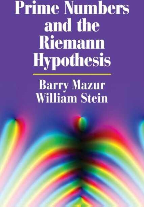 Prime Numbers and the Riemann Hypothesis