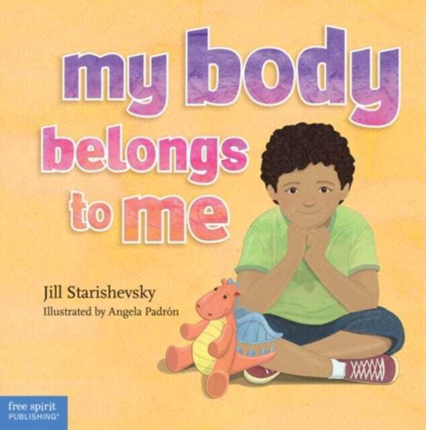 My Body Belongs to Me A Book about Body Safety