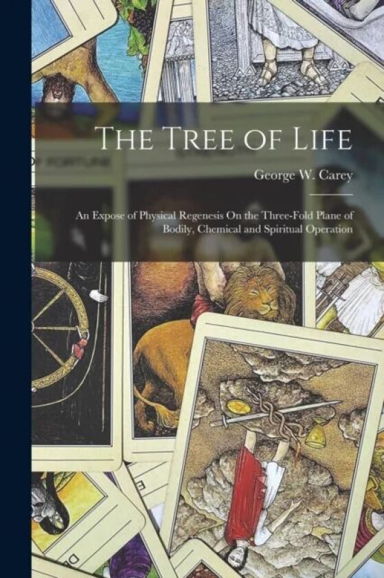 The Tree of Life av George W Carey