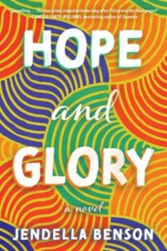 Hope and Glory A Novel