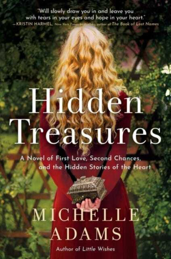 Hidden Treasures A Novel of First Love, Second Chances, and the Hidden Stories of the Heart