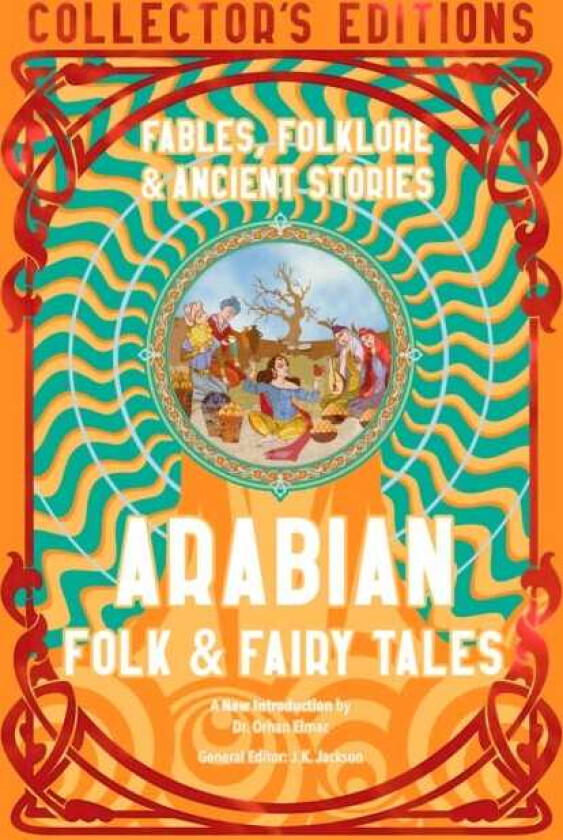 Arabian Folk & Fairy Tales Fables, Folkore & Ancient Stories