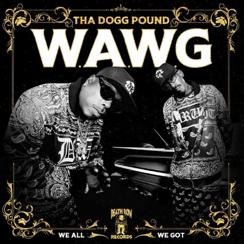 Tha Dogg Pound W.A.W.G. (We All We Got) CD