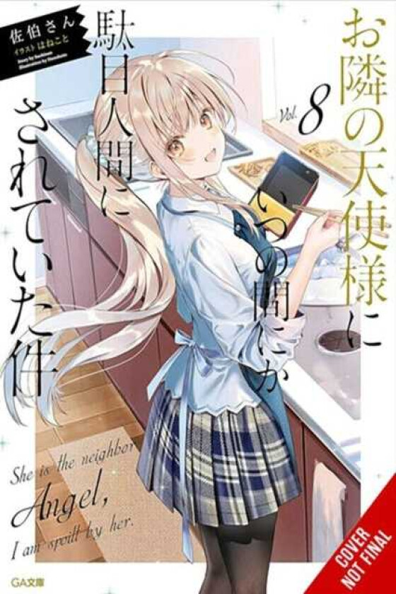 The Angel Next Door Spoils Me Rotten, Vol. 8 (light novel)