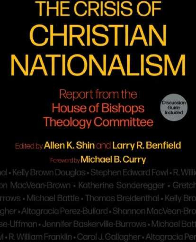 The Crisis of Christian Nationalism Report from the House of Bishops Theology Committee