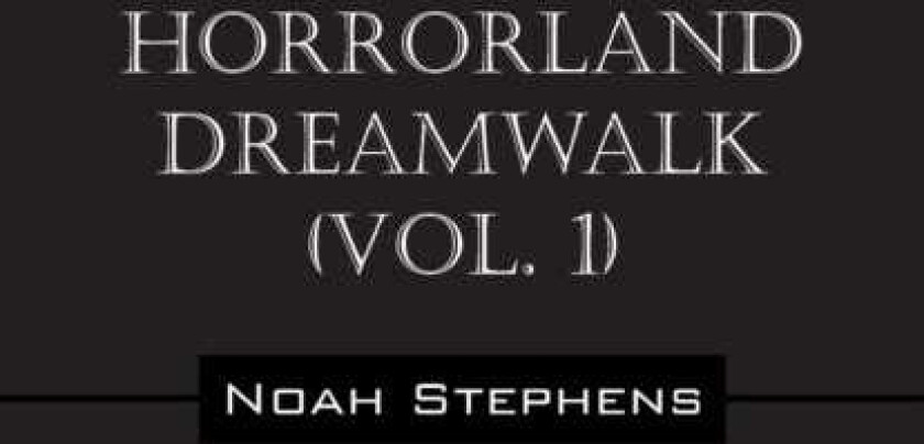 Horrorland Dreamwalk (Vol. 1)