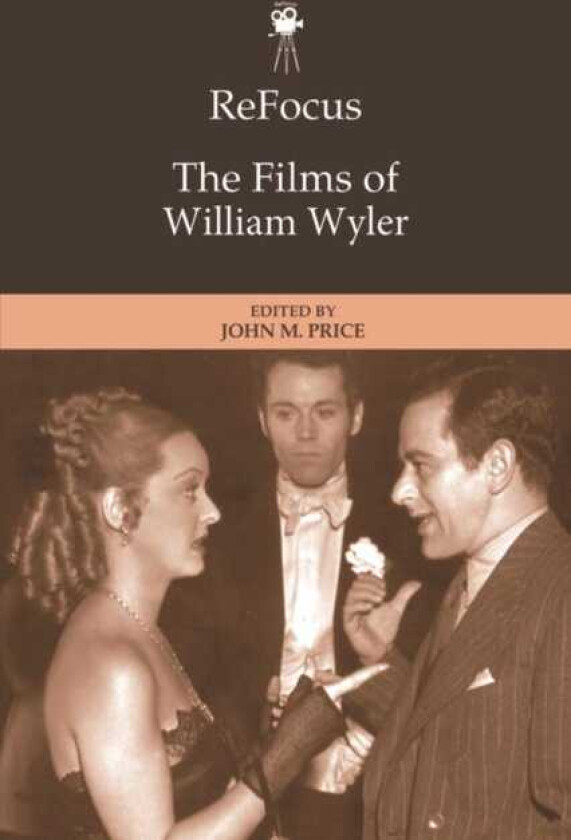 Refocus: The Films of William Wyler
