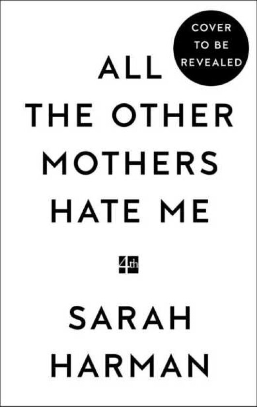 All The Other Mothers Hate Me