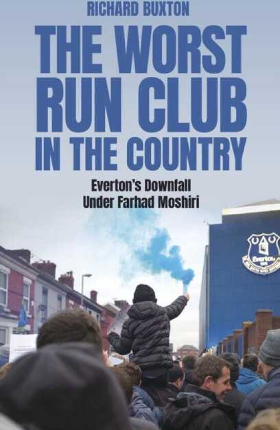 The WorstRun Club in the Country Everton's Downfall Under Farhad Moshiri