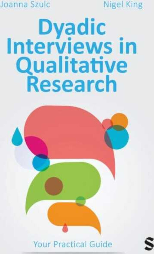 Dyadic Interviews in Qualitative Research Your Practical Guide
