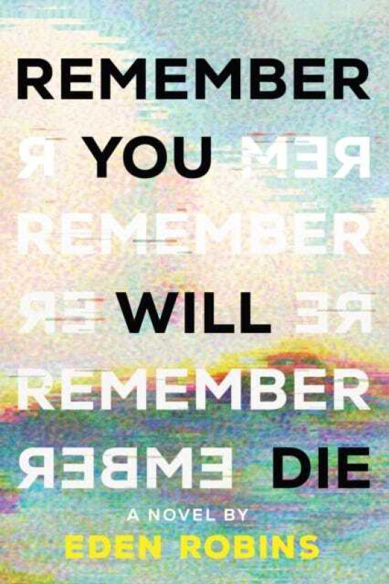Remember You Will Die A GenreBending Science Fiction Epistolary Novel