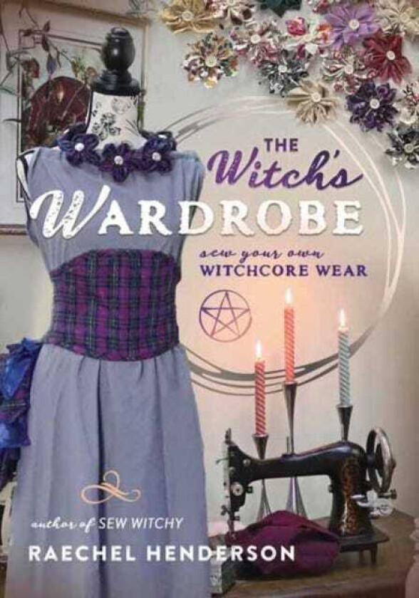 The Witch's Wardrobe Sew Your Own Witchcore Wear