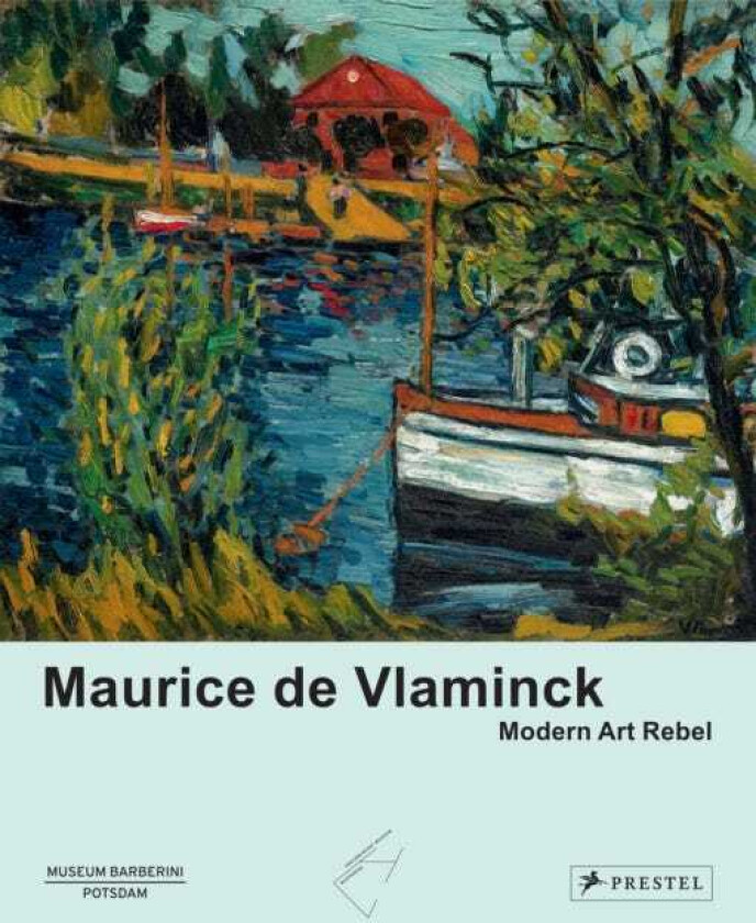 Maurice de Vlaminck Modern Art Rebel