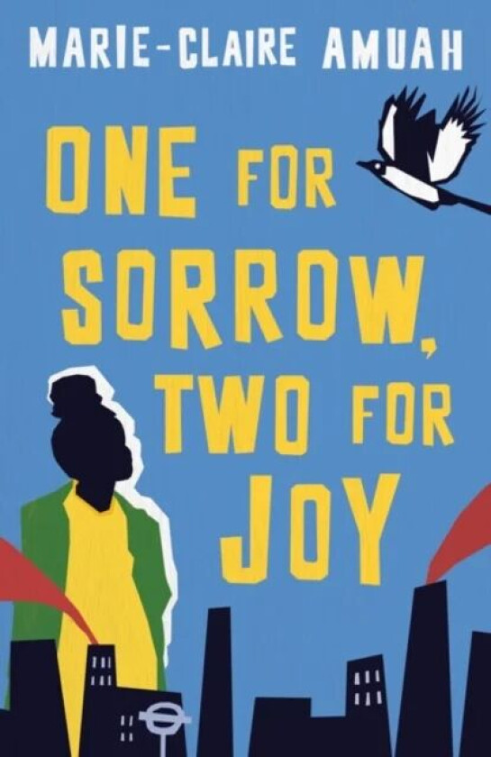 One for Sorrow, Two for Joy av Marie-Claire Amuah