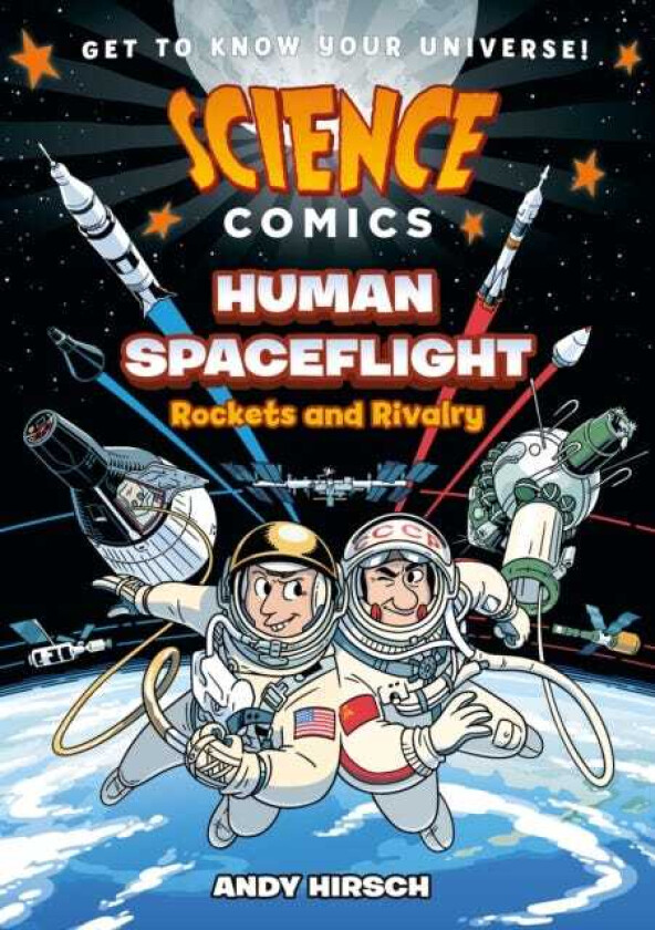 Science Comics: Human Spaceflight Rockets and Rivalry