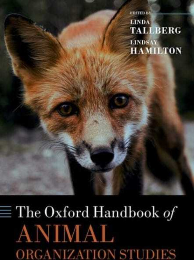 The Oxford Handbook of Animal Organization Studies