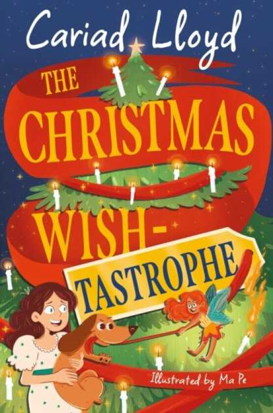 The Christmas Wishtastrophe  A magical festive adventure to entertain the whole family!