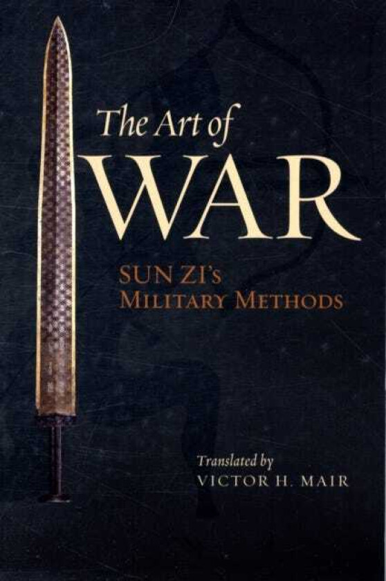 The Art of War Sun Zi's Military Methods