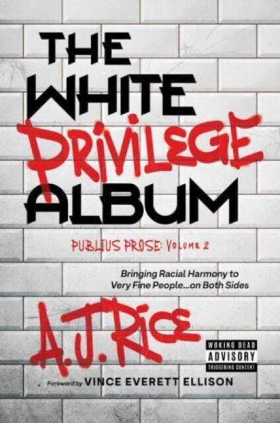 The White Privilege Album Bringing Racial Harmony to Very Fine People…on Both Sides