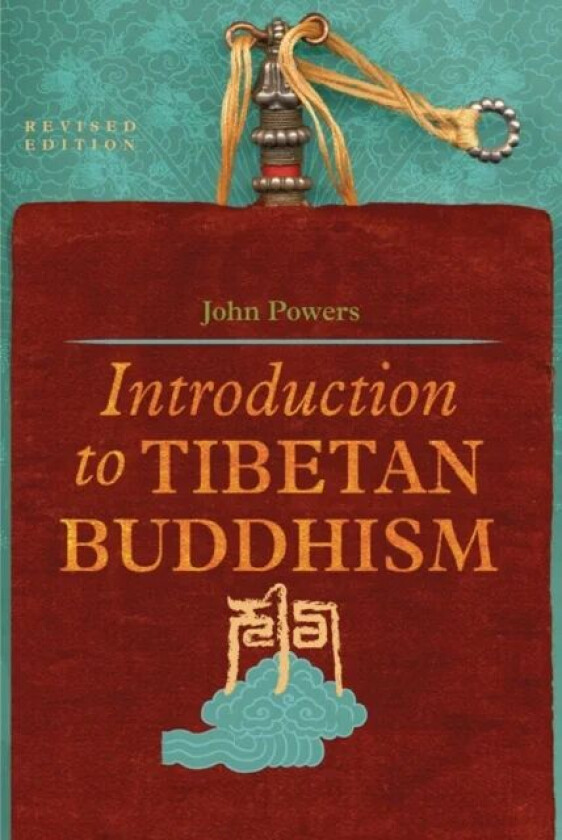 Introduction to Tibetan Buddhism av John Powers